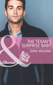 бесплатно читать книгу The Texan's Surprise Baby автора GINA WILKINS