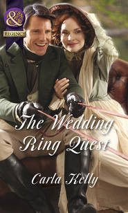 бесплатно читать книгу The Wedding Ring Quest автора Carla Kelly