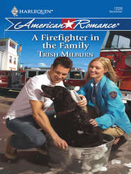 бесплатно читать книгу A Firefighter in the Family автора Trish Milburn