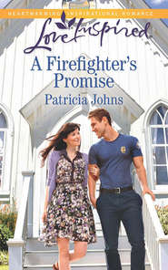 бесплатно читать книгу A Firefighter's Promise автора Patricia Johns