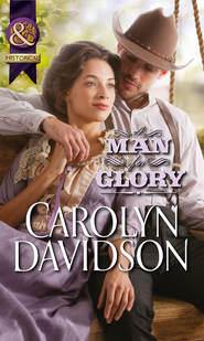 бесплатно читать книгу A Man for Glory автора Carolyn Davidson