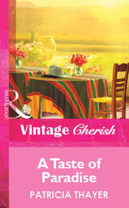 бесплатно читать книгу A Taste of Paradise автора Patricia Thayer