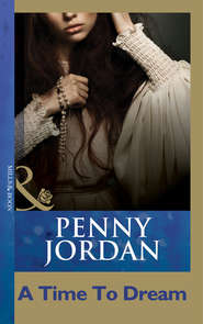 бесплатно читать книгу A Time To Dream автора Пенни Джордан