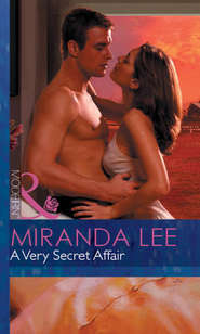 бесплатно читать книгу A Very Secret Affair автора Miranda Lee