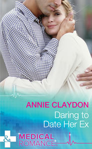 бесплатно читать книгу Daring To Date Her Ex автора Annie Claydon