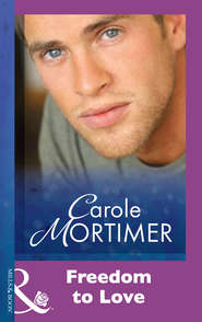 бесплатно читать книгу Freedom To Love автора Кэрол Мортимер