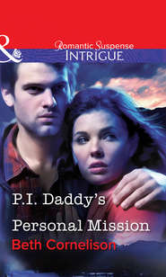 бесплатно читать книгу P.I. Daddy's Personal Mission автора Beth Cornelison
