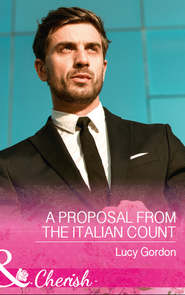 бесплатно читать книгу A Proposal From The Italian Count автора Lucy Gordon