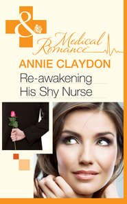 бесплатно читать книгу Re-Awakening His Shy Nurse автора Annie Claydon