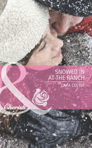 бесплатно читать книгу Snowed in at the Ranch автора Cara Colter