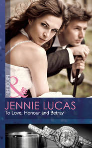 бесплатно читать книгу To Love, Honour and Betray автора Дженни Лукас