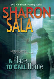 бесплатно читать книгу A Place To Call Home автора Шарон Сала