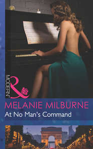 бесплатно читать книгу At No Man's Command автора MELANIE MILBURNE