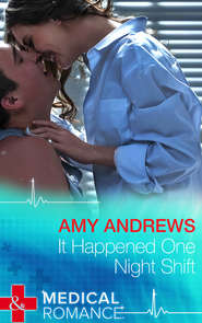 бесплатно читать книгу It Happened One Night Shift автора Amy Andrews