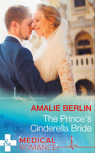 бесплатно читать книгу The Prince's Cinderella Bride автора Amalie Berlin