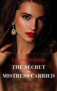 бесплатно читать книгу The Secret His Mistress Carried автора Линн Грэхем