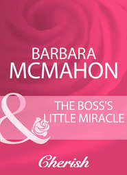 бесплатно читать книгу The Boss's Little Miracle автора Barbara McMahon
