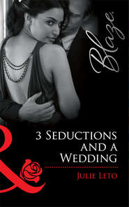 бесплатно читать книгу 3 Seductions and a Wedding автора Julie Leto