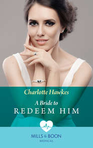 бесплатно читать книгу A Bride To Redeem Him автора Charlotte Hawkes