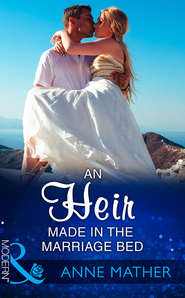 бесплатно читать книгу An Heir Made In The Marriage Bed автора Anne Mather