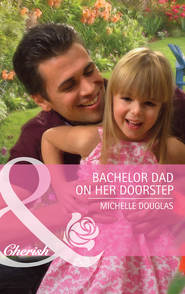 бесплатно читать книгу Bachelor Dad on Her Doorstep автора Мишель Дуглас