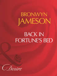 бесплатно читать книгу Back In Fortune's Bed автора Bronwyn Jameson