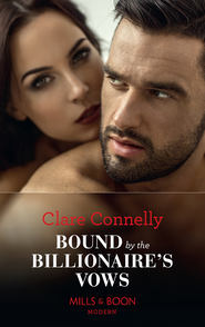 бесплатно читать книгу Bound By The Billionaire's Vows автора Клэр Коннелли