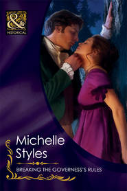 бесплатно читать книгу Breaking the Governess's Rules автора Michelle Styles