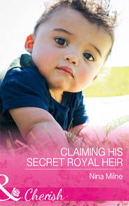 бесплатно читать книгу Claiming His Secret Royal Heir автора Nina Milne