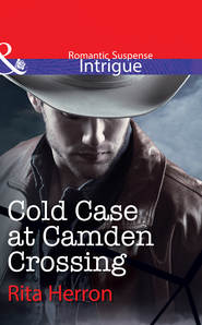бесплатно читать книгу Cold Case at Camden Crossing автора Rita Herron
