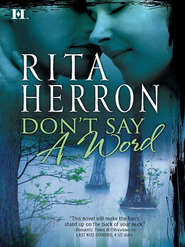 бесплатно читать книгу Don't Say a Word автора Rita Herron