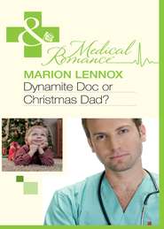 бесплатно читать книгу Dynamite Doc or Christmas Dad? автора Marion Lennox