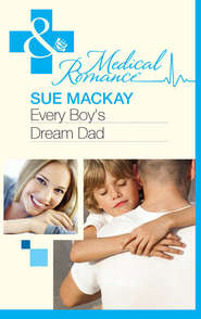 бесплатно читать книгу Every Boy's Dream Dad автора Sue MacKay