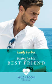 бесплатно читать книгу Falling For His Best Friend автора Emily Forbes
