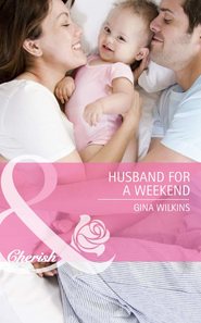 бесплатно читать книгу Husband for a Weekend автора GINA WILKINS