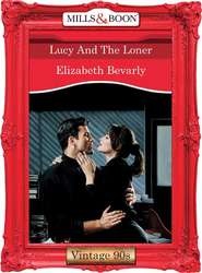 бесплатно читать книгу Lucy And The Loner автора Elizabeth Bevarly