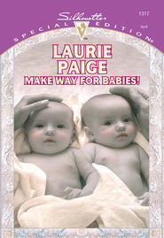 бесплатно читать книгу Make Way For Babies! автора Laurie Paige