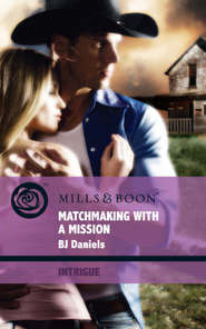 бесплатно читать книгу Matchmaking with a Mission автора B.J. Daniels
