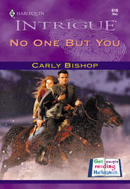бесплатно читать книгу No One But You автора Carly Bishop