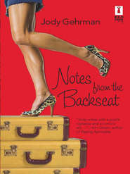 бесплатно читать книгу Notes from the Backseat автора Jody Gehrman