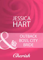 бесплатно читать книгу Outback Boss, City Bride автора Jessica Hart