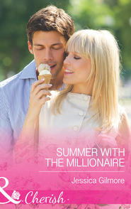 бесплатно читать книгу Summer with the Millionaire автора Jessica Gilmore