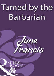 бесплатно читать книгу Tamed by the Barbarian автора June Francis