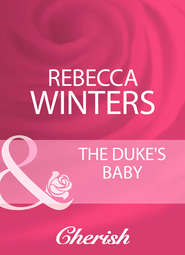 бесплатно читать книгу The Duke's Baby автора Rebecca Winters