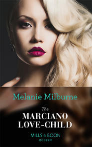 бесплатно читать книгу The Marciano Love-Child автора MELANIE MILBURNE