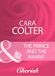 бесплатно читать книгу The Prince And The Nanny автора Cara Colter