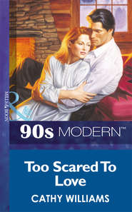 бесплатно читать книгу Too Scared To Love автора Кэтти Уильямс
