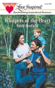 бесплатно читать книгу Whispers Of The Heart автора Ruth Scofield