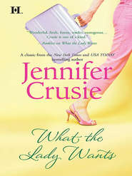 бесплатно читать книгу What the Lady Wants автора Jennifer Crusie