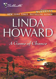 бесплатно читать книгу A Game of Chance автора Линда Ховард